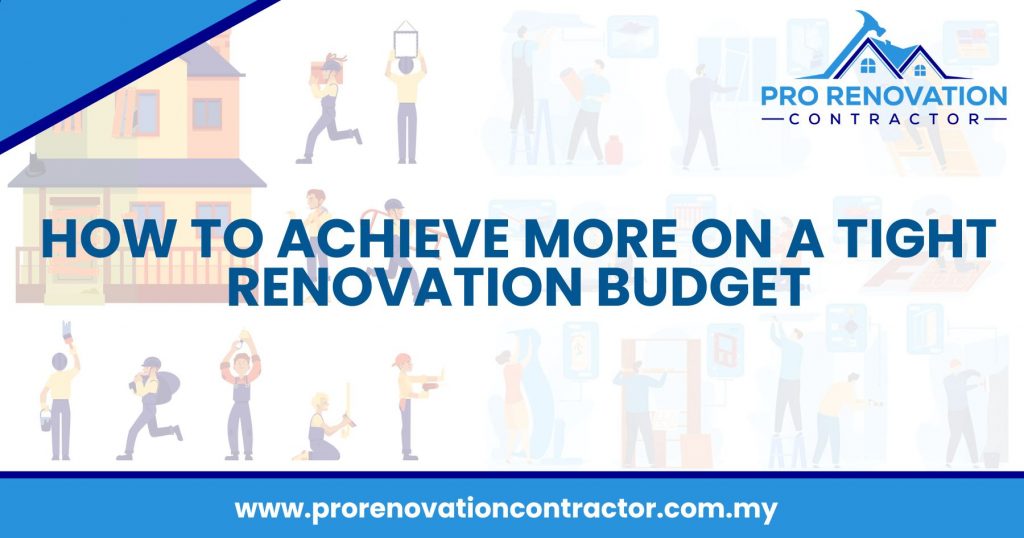 How To Achieve More On a Tight Renovation Budget