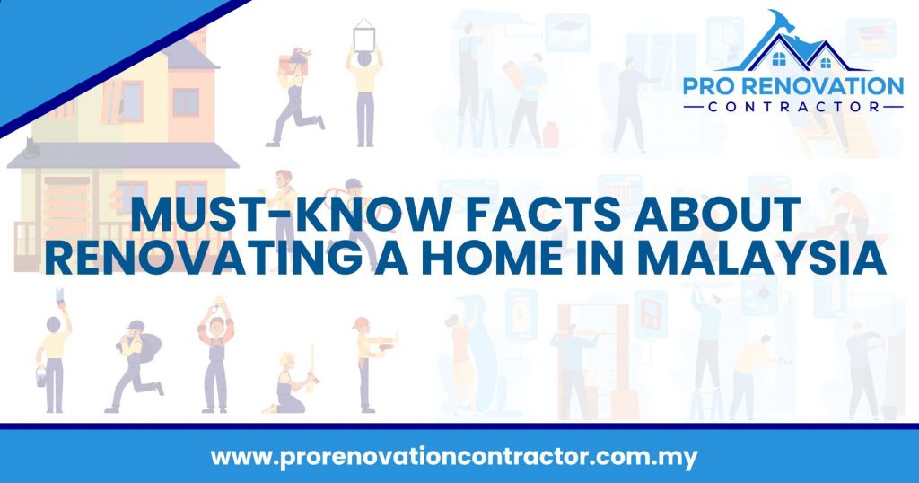 Must-Know Facts About Renovating a Home in Malaysia