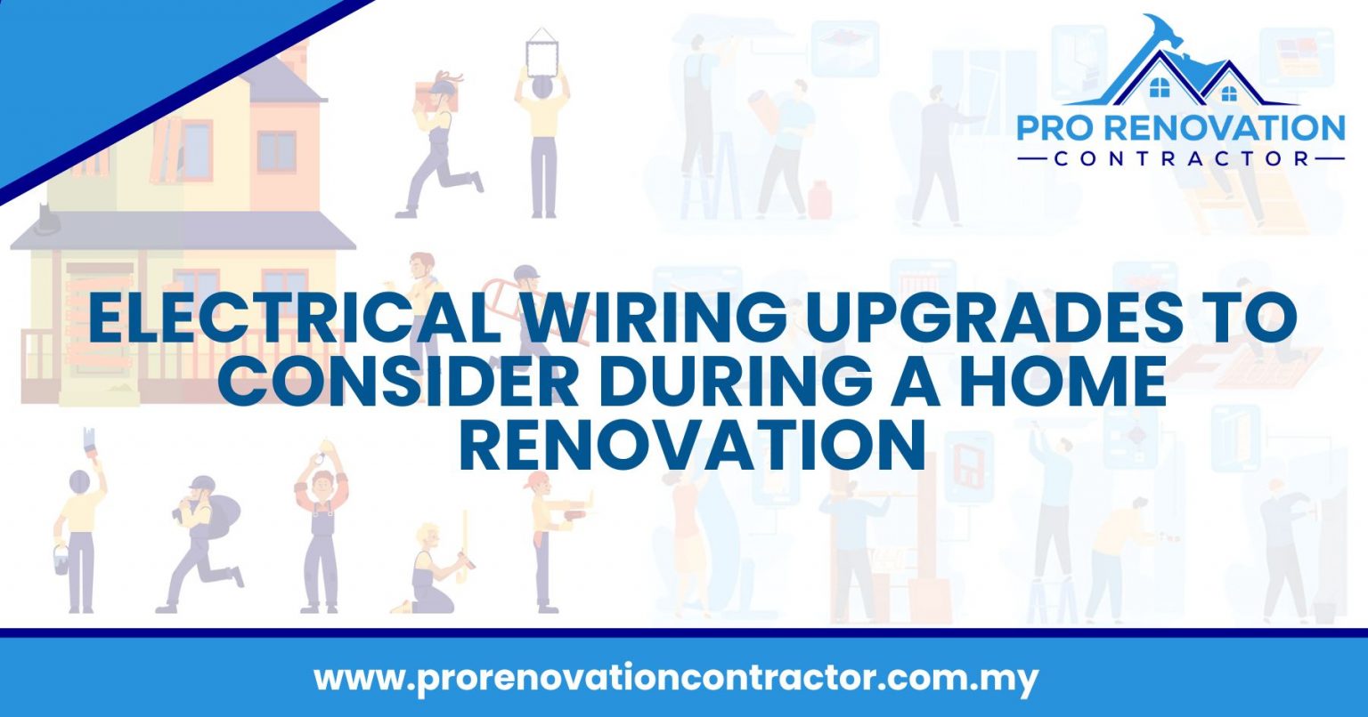 Electrical Wiring Upgrades to Consider During a Home Renovation