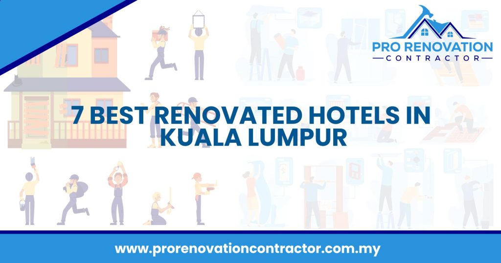 Best Renovated Hotels Kuala Lumpur